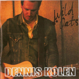 Dennis Kolen – Wild Oats (CD)