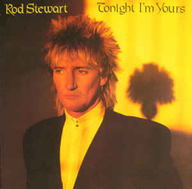 Rod Stewart ‎– Tonight I'm Yours