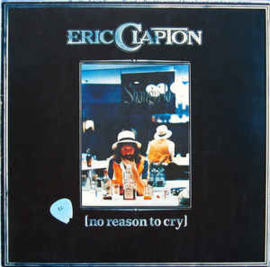 Eric Clapton ‎– No Reason To Cry
