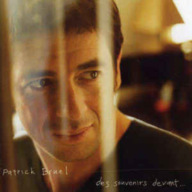 Patrick Bruel ‎– Des Souvenirs Devant... (CD)