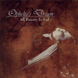 Ophelia's Dream – All Beauty Is Sad (CD)
