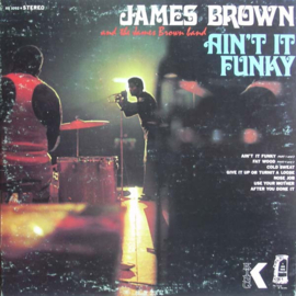 James Brown And The James Brown Band – Ain't It Funky