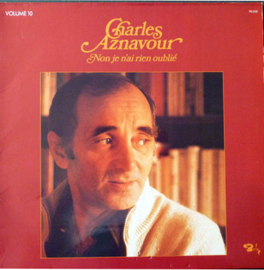 Charles Aznavour – Volume 10 - Non Je N' Ai Rien Oublié