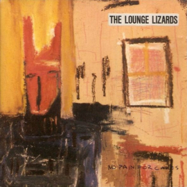 Lounge Lizards – No Pain For Cakes