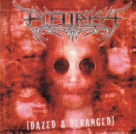 Pleurisy – [Dazed & Deranged] (CD)