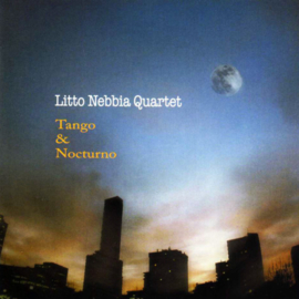 Litto Nebbia, Litto Nebbia Quartet – Tango & Nocturno (CD)