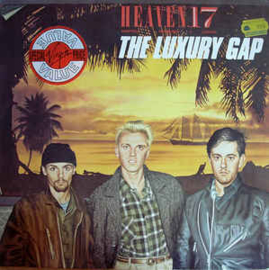 Heaven 17 ‎– The Luxury Gap