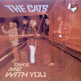 Cats ‎– Take Me With You