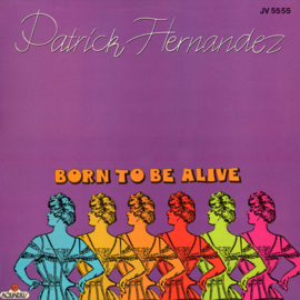Patrick Hernandez – Born To Be Alive
