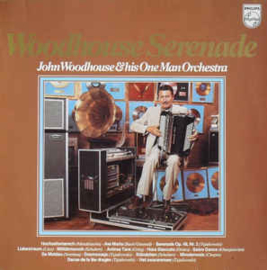 John Woodhouse & His One Man Orchestra ‎– Woodhouse Serenade