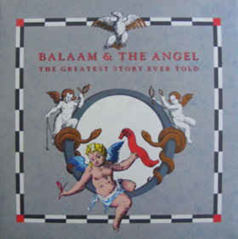 Balaam & The Angel ‎– The Greatest Story Ever Told