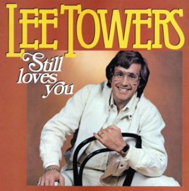 Lee Towers – Still Loves You