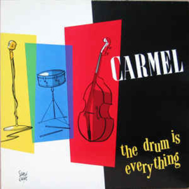 Carmel  ‎– The Drum Is Everything