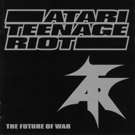 Atari Teenage Riot – The Future Of War (CD)