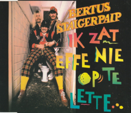 Bertus Staigerpaip – Ik Zat Effe Nie Op Te Lette (CD)