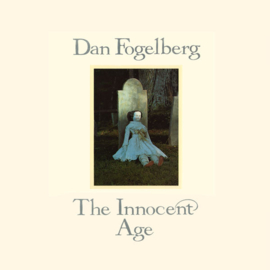 Dan Fogelberg – The Innocent Age