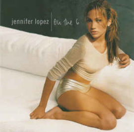 Jennifer Lopez ‎– On The 6 (CD)