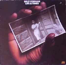 Billy Cobham ‎– Life & Times