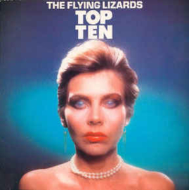 Flying Lizards ‎– Top Ten
