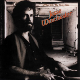 Jesse Winchester – A Touch On The Rainy Side