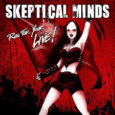 Skeptical Minds – Run For Your Live! (CD)