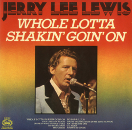 Jerry Lee Lewis ‎– Whole Lotta Shakin' Goin' On