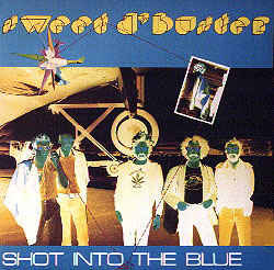 Sweet d'Buster ‎– Shot Into The Blue