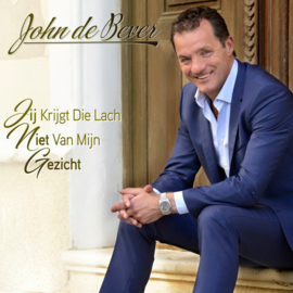 John de Bever – Jij Krijgt Die Lach Niet Van Mijn Gezicht (CD)
