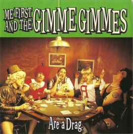 Me First And The Gimme Gimmes – Are A Drag (CD)