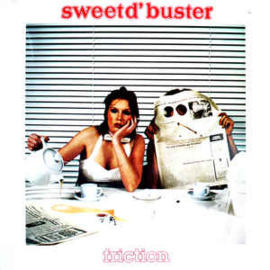 Sweet d'Buster ‎– Friction