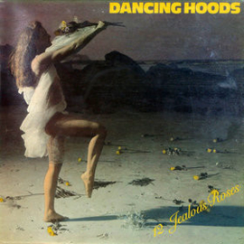 Dancing Hoods – 12 Jealous Roses