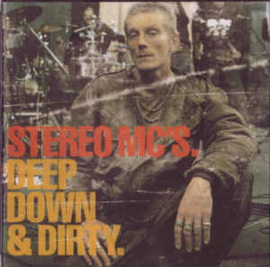 Stereo MC's ‎– Deep Down & Dirty. (CD)