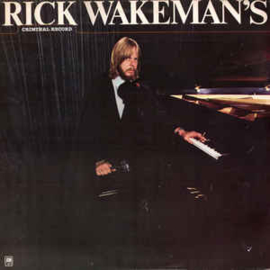 Rick Wakeman ‎– Rick Wakeman's Criminal Record