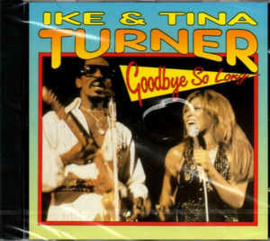 Ike & Tina Turner ‎– Goodbye So Long (CD)