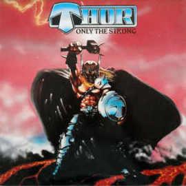 Thor ‎– Only The Strong