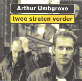 Arthur Umbgrove – Twee Straten Verder (CD)