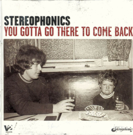 Stereophonics – You Gotta Go There To Come Back (CD)