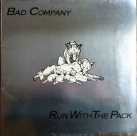 Bad Company  ‎– Run With The Pack