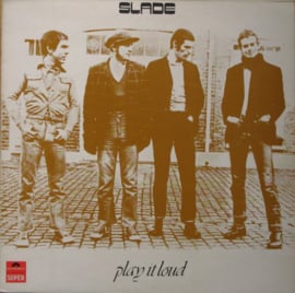 Slade – Play It Loud