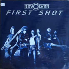 Revolver ‎– First Shot