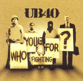 UB40 – Who You Fighting For? (CD)
