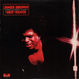 James Brown – Hot Pants