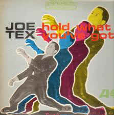 Joe Tex ‎– Hold What You've Got