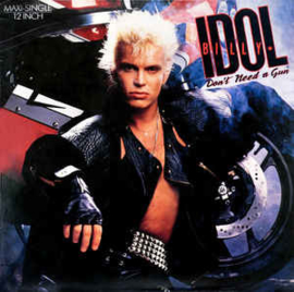 Billy Idol ‎– Don't Need A Gun