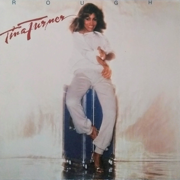 Tina Turner – Rough