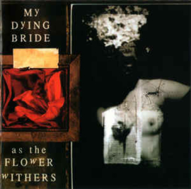 My Dying Bride ‎– As The Flowers Withers + EP's (CD)