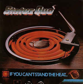 Status Quo ‎– If You Can't Stand The Heat