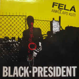 Felá Anikũlapo Kuti ‎– Black President