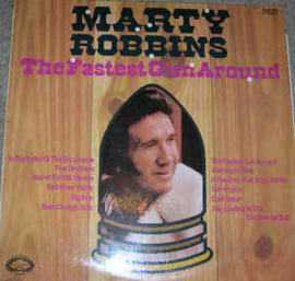 Marty Robbins ‎– The Fastest Gun Around