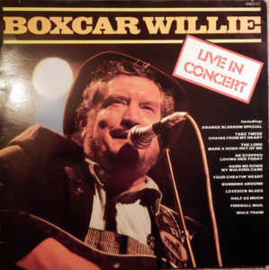 Boxcar Willie ‎– Live In Concert